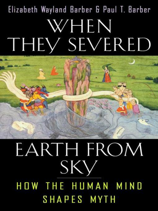 When They Severed Earth from Sky (eBook): How the Human Mind Shapes Myth
